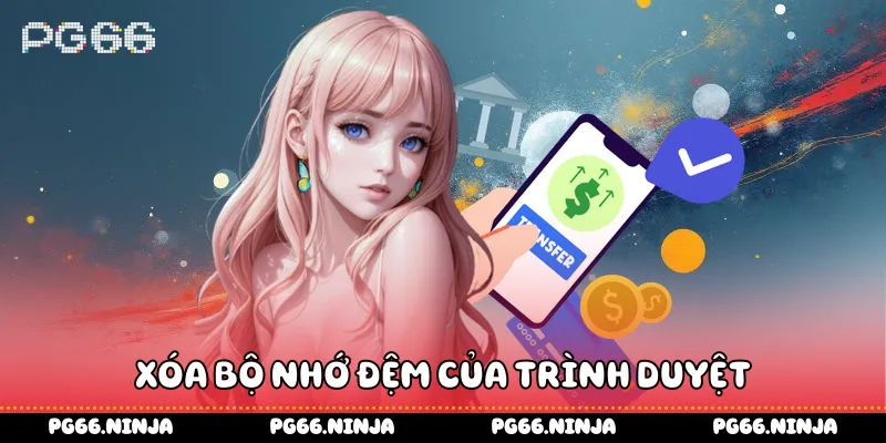 Xóa bộ nhớ đệm của trình duyệt